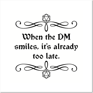 When the DM Smiles, It's Already Too Late. Posters and Art